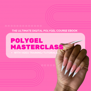 Polygel Masterclass Digital E-book With Video Training